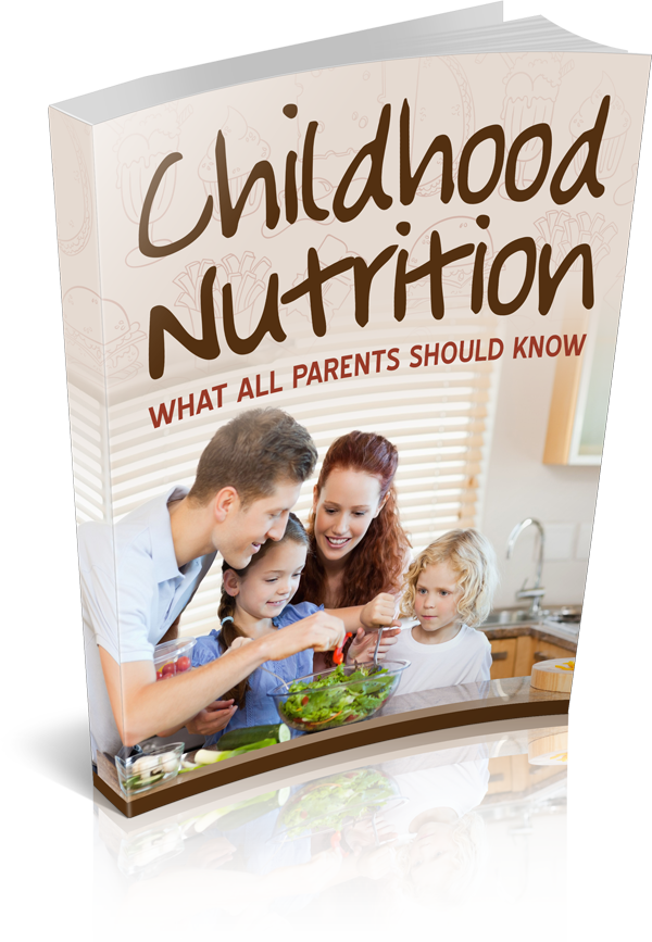 Childhood Nutrition A Parent's Guide