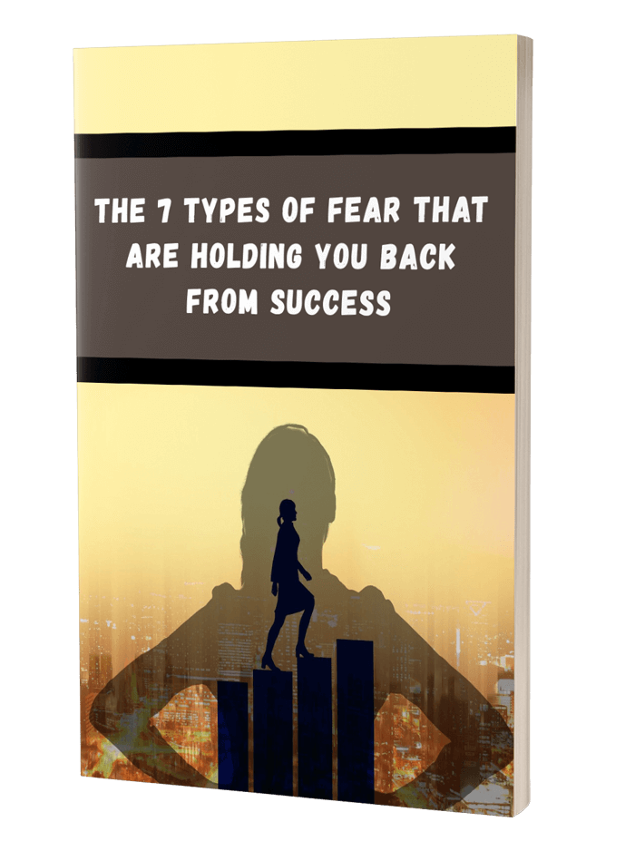 7 Types of Fears that Holding you back from success